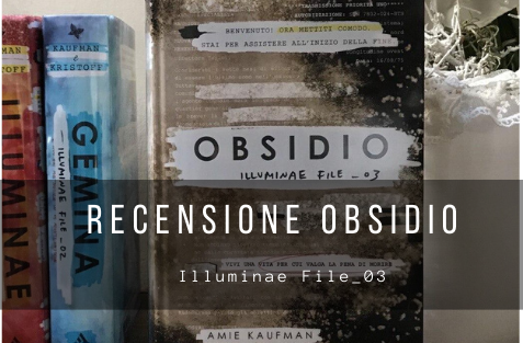 Obsidio – Illuminae File_03 Recensione