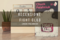 Fight club di Palahniuk - Recensione