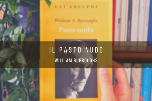 Burroughs e il pasto nudo