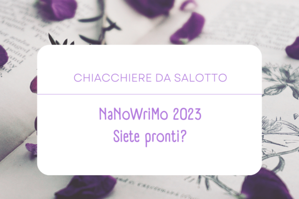 NaNoWriMo 2023 – Siete pronti?