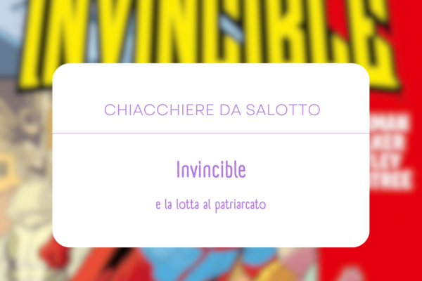 Invincible e la lotta al patriarcato